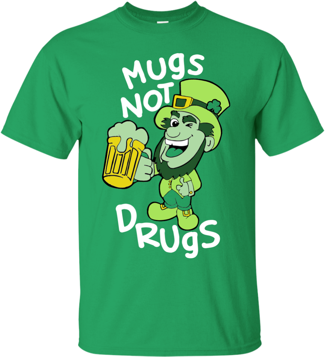 Mugs Not Drugs St Patrick Day Clothing St Patrick's - Mugs Not Drugs St Patrick Day Clothing St Patrick's (1155x1155)