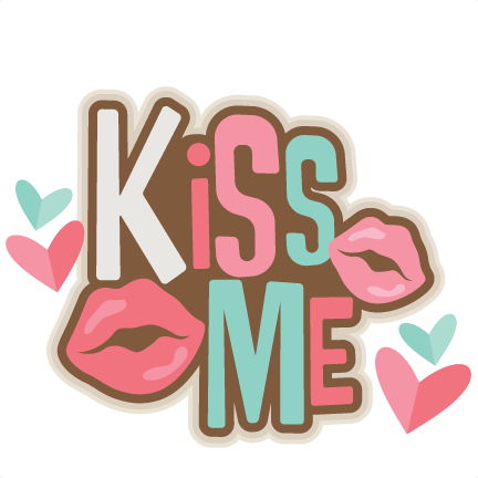 Kiss Me Title Svg Scrapbook Cut File Cute Clipart Files - Kiss Me Clipart (432x432)
