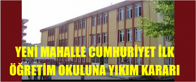 Yeni̇ Mahalle Cumhuri̇yet İlk Öğreti̇m Okuluna Yikim - Commercial Building (630x350)