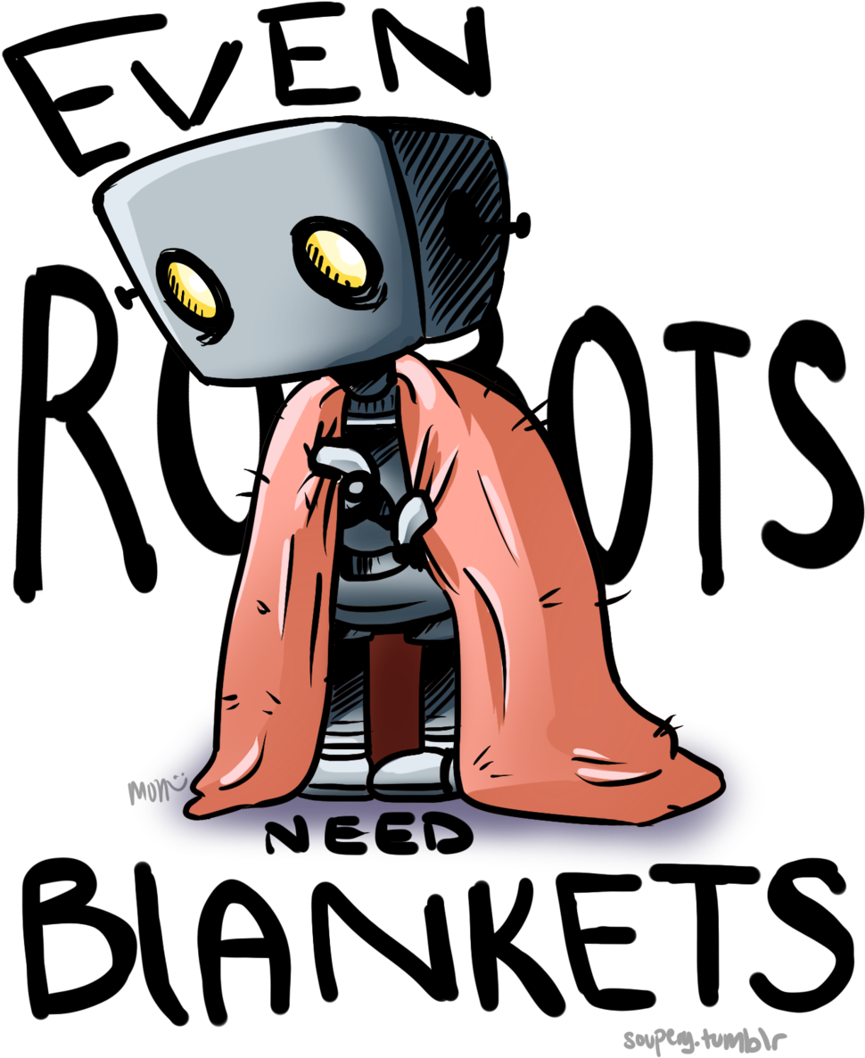 Even Robots Need Blankets By Soupery - Even Robots Need Blankets Lyrics (1024x1243)