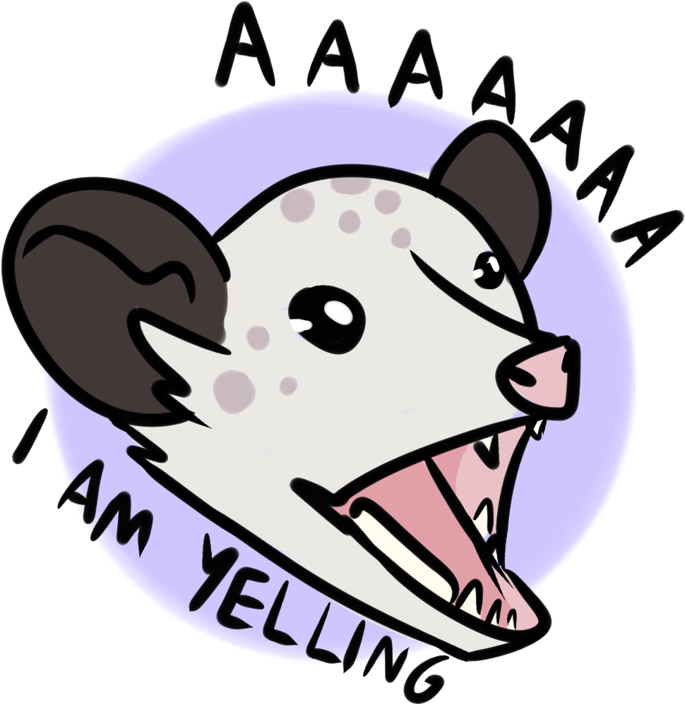 Aaaaaaaaaaaaaaaaaaaaaaaa I Am Yelling - Opossum (1029x1050)
