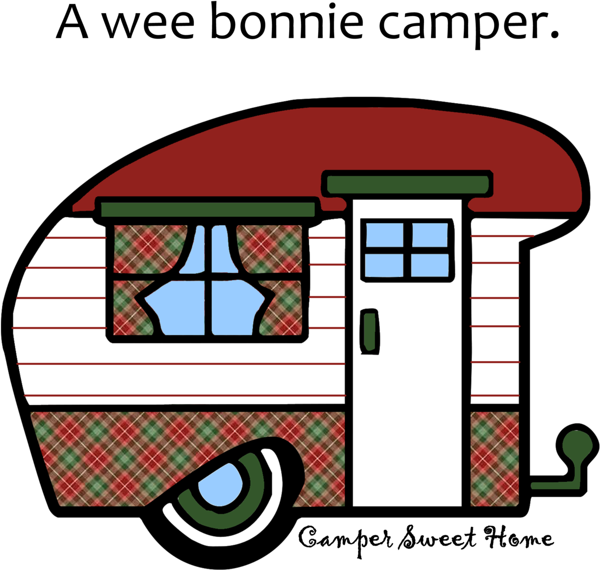 "a Wee Bonnie" Camper Camper Sweet Home - Workamping (1200x1200)