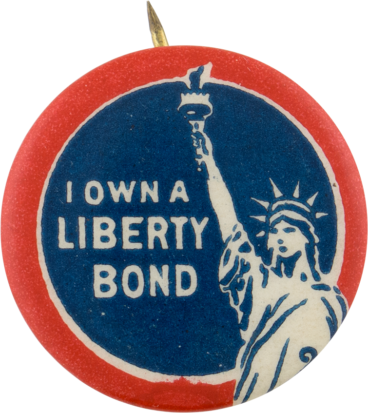 I Own A Liberty Bond - Own A Liberty Bond Pin (1000x1003)