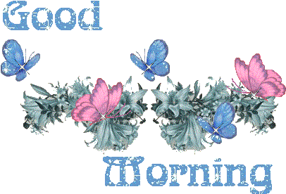 Good Morning Glitter Picture - Good Morning Butterfly Gif (429x296)