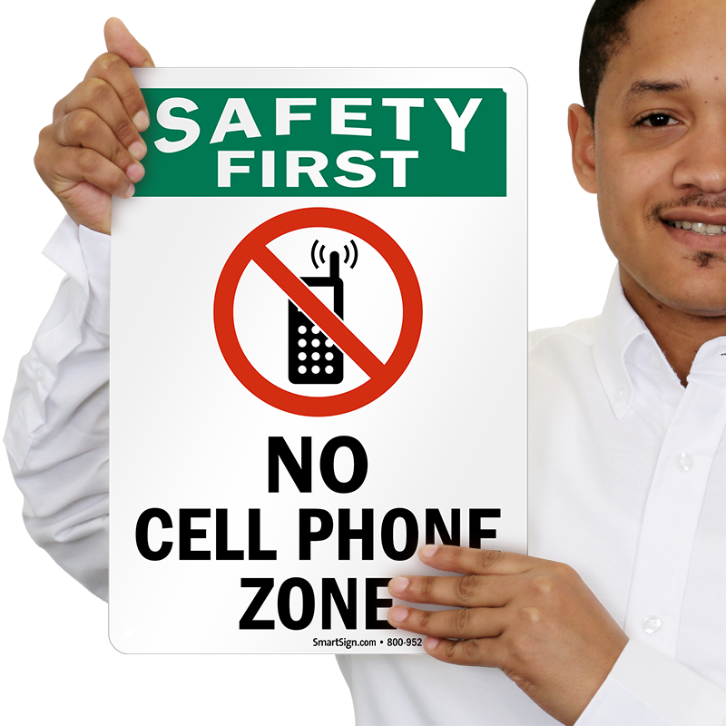 No Cell Phone Zone Safety First Sign - Cell Phone Sign (800x800)