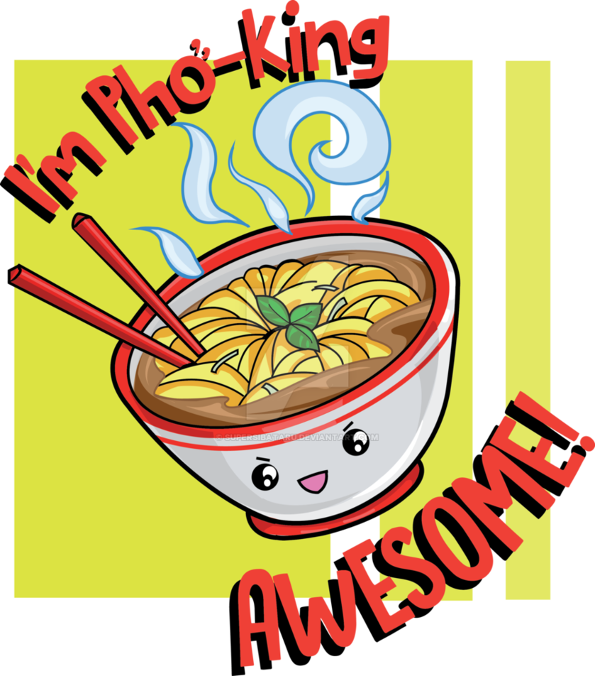 Pho-king Awesome By Supersibataru - Vietnam Noodle Vector (839x952)
