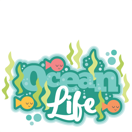 )cean Life Title Svg Scrapbook Cut File Cute Clipart - Ocean Life Title (432x432)