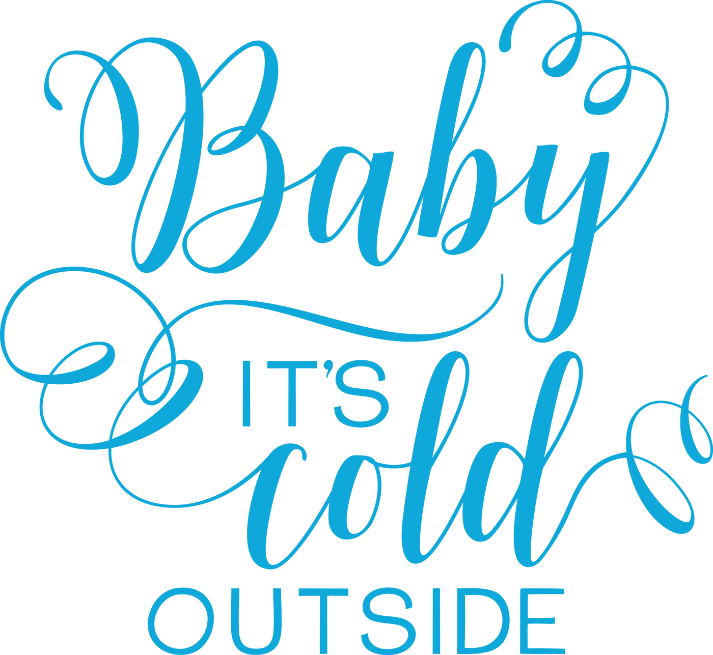 Free Baby It's Cold Outside Svg Cut File - Baby Its Cold Outside (1400x1287)