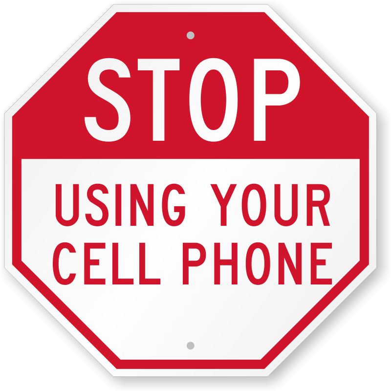 Stop Using Your Cell Phone Sign - Stop Using Your Phone (800x800)