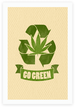Go Green Poster - Go Green Smoke Weed (484x484)