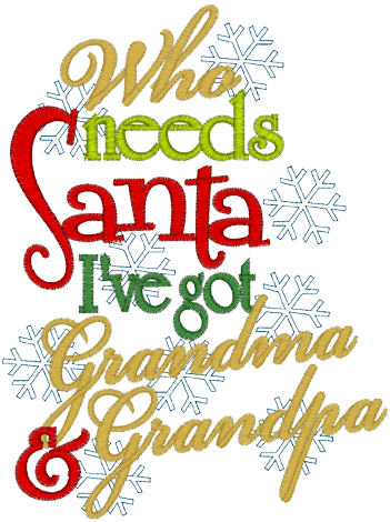 Who Needs Santa, I've Got Grandmas & Grandpa - Funny Christmas Shirt - Christmas Outfit, Christmas (469x469)
