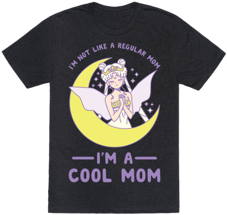 I'm Not Like A Regular Mom, I'm A Cool Mom - T-shirt (484x484)