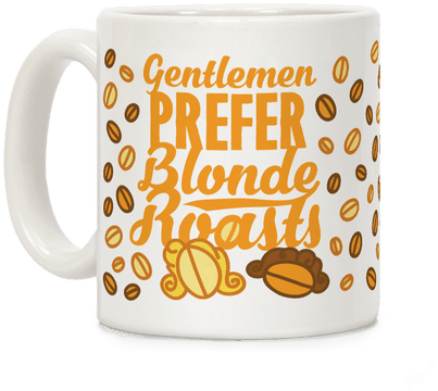 Gentlemen Prefer Blonde Roasts Coffee Mug - Mug (484x484)