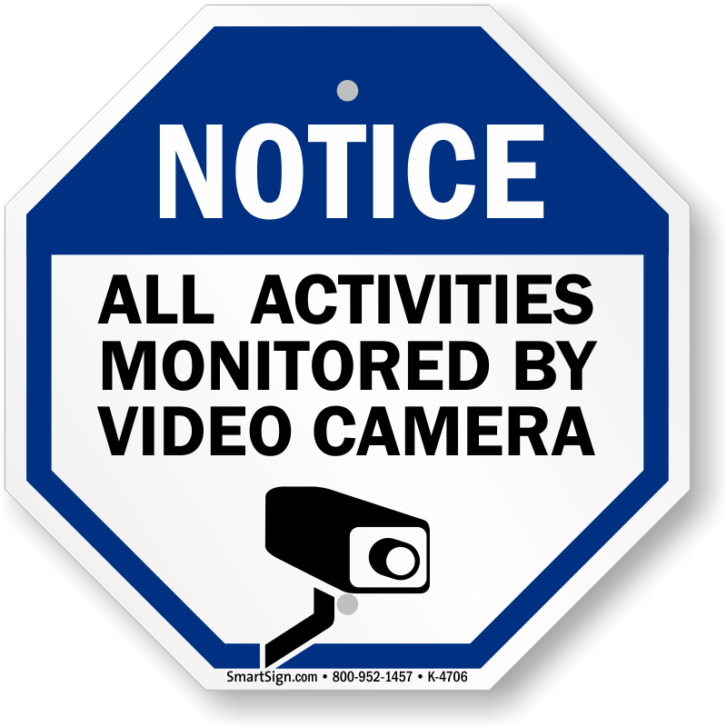All Activities Monitored By Video Camera Sign - Notice All Activities Monitored By Video Camera (800x800)