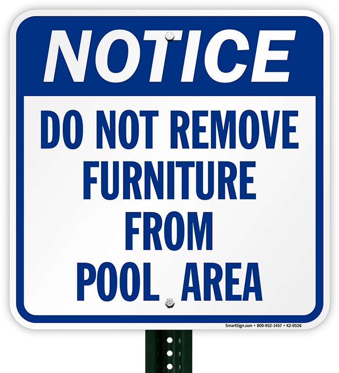 Notice Do Not Remove Furniture Pool Sign - Myparkingsign Attention! Please Keep Gate Always Closed (800x800)