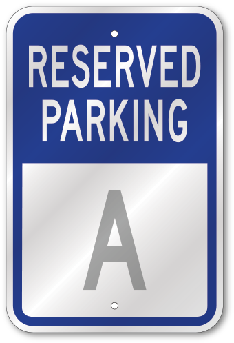 Close - Custom Reserved Parking Sign (500x500)