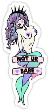 "not Ur Babe" Pastel Goth Mermaid Stickers By Amy Grace - Unicorn (375x360)