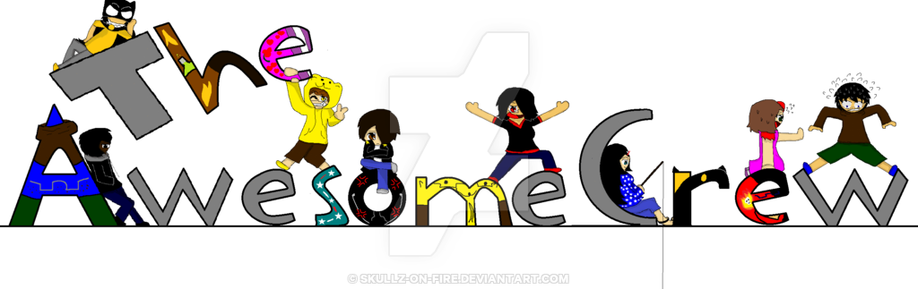 The Awesome Crew~ By Skullz On Fire - The Awesome Crew~ By Skullz On Fire (1024x323)