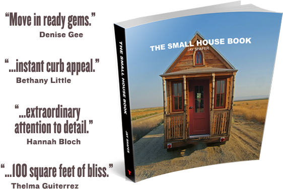 "the Small House Book" By Jay Shafer - Small House Book [book] (597x468)