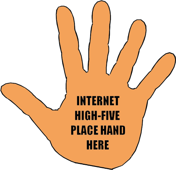 Internet High Five Clip Art - Internet High Five Place Hand Here (600x556)