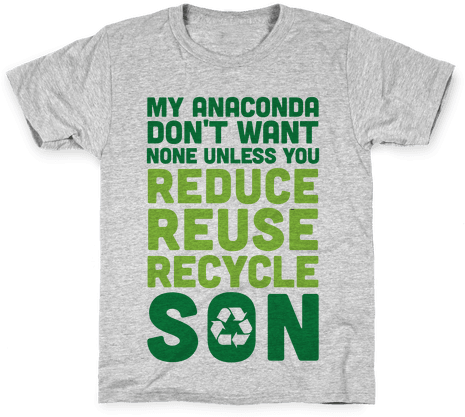 My Anaconda Don't Want None Unless You Reduce, Reuse, - Don't Pepper Spray Liberty T-shirt: Funny T-shirt From (484x484)