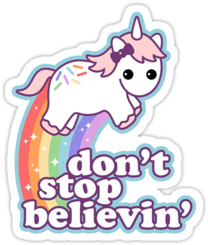 Don't Stop Believin' In Unicorns Stickers - Don't Stop Believin' (375x360)