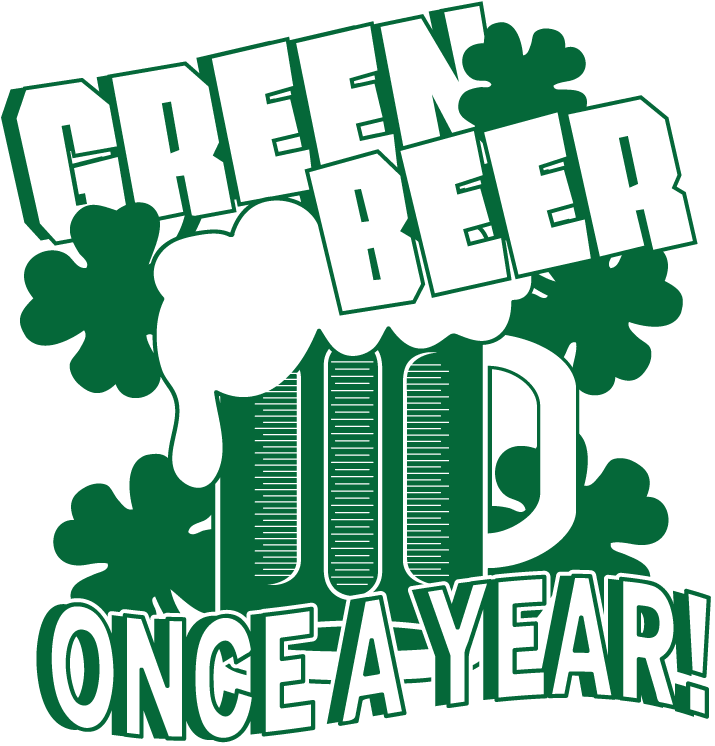 Green Beer Once A Year St Patricks Day Drinking Pub - Green Beer Once A Year - St Patrick's Day Party Drinking (814x919)