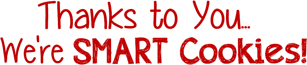 Smart Cookie Printable For Kids - Thanks For Making Us Smart Cookies Printable (4217x937)