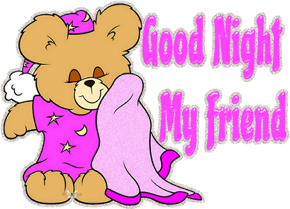 Good Night With Teddy Bear - Good Night Friend Gif (409x295)