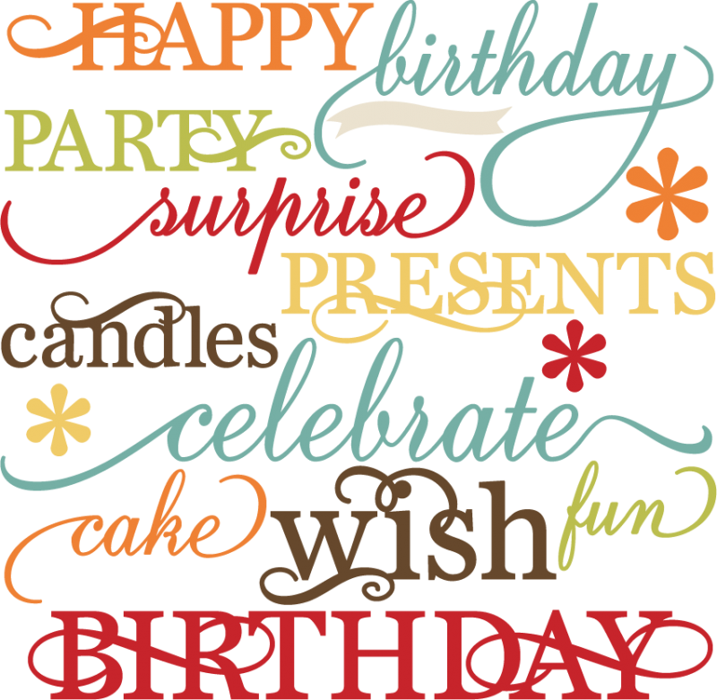 Birthday Words Set Svg Cutting Files For Scrapbooking - Birthday Pictures With Words (800x781)