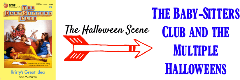 Um, These Kids Celebrate Halloween At Least Nine Times - Kristy's Great Idea Baby Sitters Club #1 (851x300)