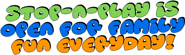 We Are Open For Stop N Play Every Day Passes Are Only - We Are Open For Stop N Play Every Day Passes Are Only (720x216)