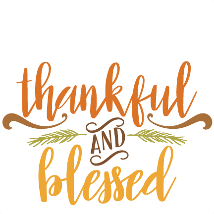 Free Clipart Thankful Thankful And Blessed Quote Svg - Thankful And Blessed (432x432)