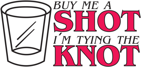 Buy Me A Shot I'm Tying On (500x500)