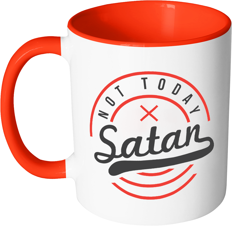 Not Today Satan Christian Quotes Religious Gift 11oz - Mug (1024x1024)