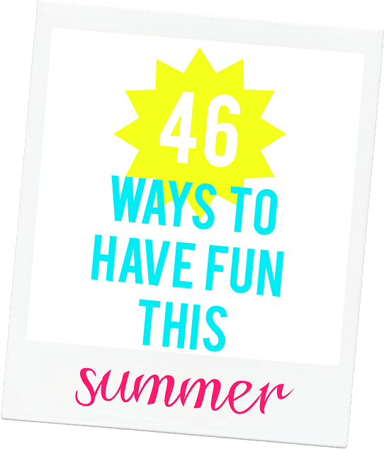 46 Ways To Have Fun This Summer {plus A Free Printable} - Duckface (548x640)