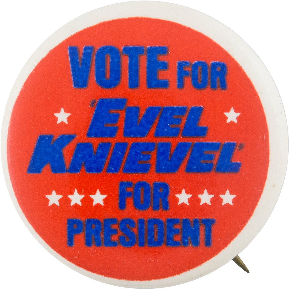 Evel Knievel For President Entertainment Button Museum - Circle (1001x1000)