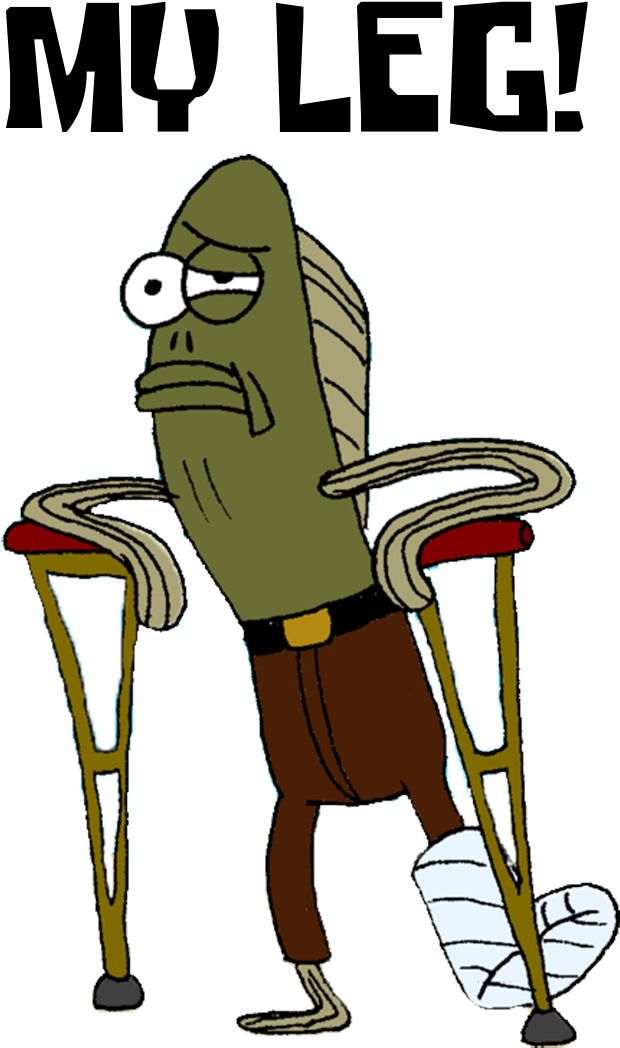 When Someone Else Says My Leg Image Tagged In Spongebob - Fred The Fish My Leg - Spongebob T-shirt (1080x1921)