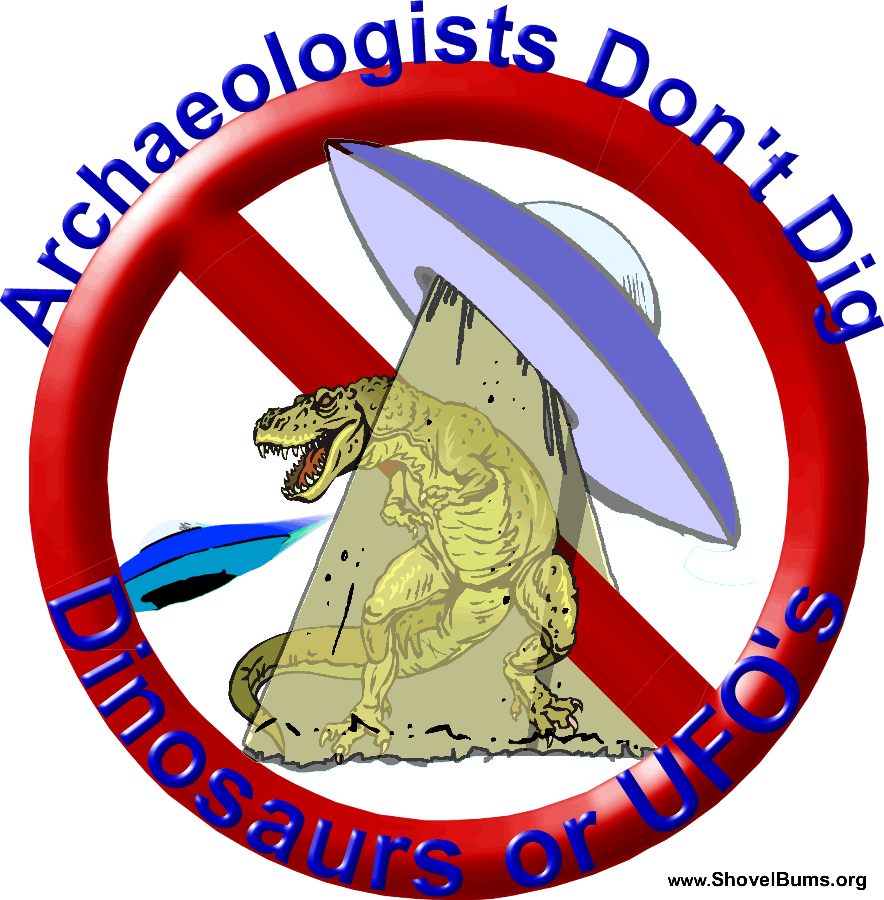 Archaeologists Don't Dig Dinosaurs Or Ufo's - Cafepress (3000x3055)