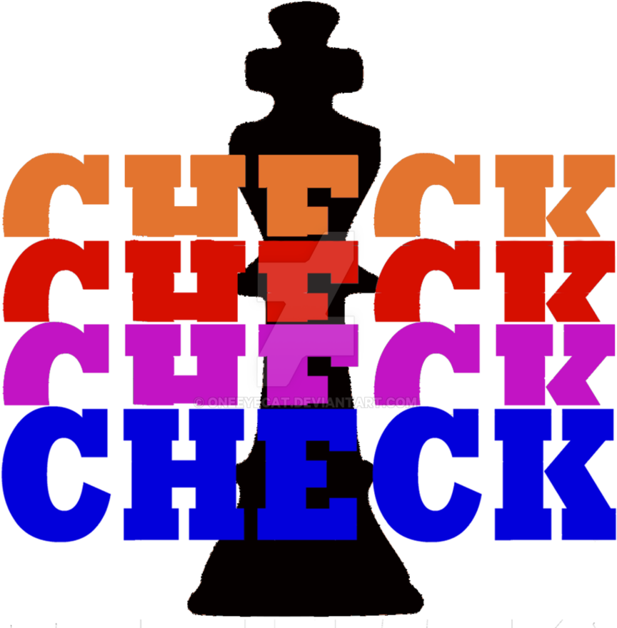 Chess Check Design By Oneeyecat - Earned Not Given (894x894)