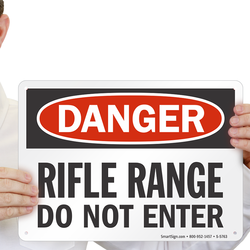 Rifle Range Do Not Enter Danger Sign - Smartsign By Lyle Smartsign Plastic Osha Safety Sign, (800x800)