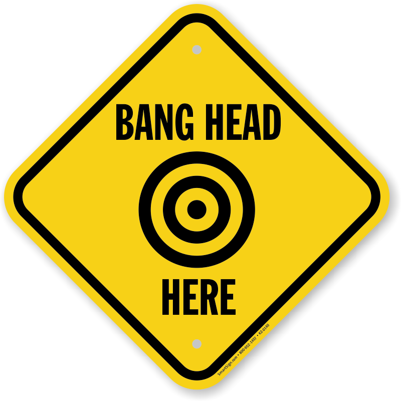 Bang Head Here Sign With Symbol - Truck Rollover Sign (800x800)