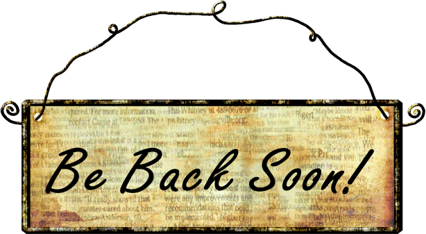 Taking A Break Be Back Soon Clipart - We Ll Come Back Soon (614x337)