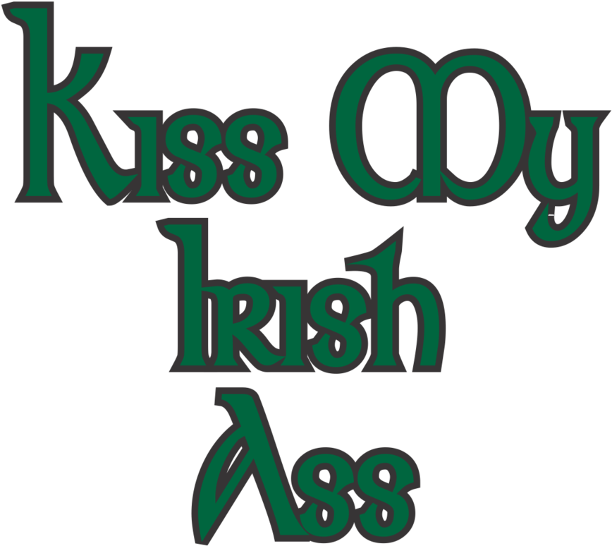 Kiss My Irish Ass T-shirt - Kiss My Irish Ass Baby Outfits Clothing Sets For Baby (1024x1024)