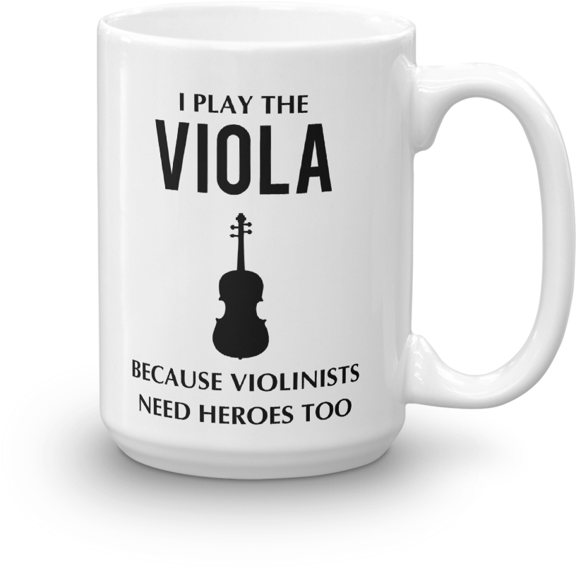 I Play The Viola Mug - Classical Music (1000x1000)