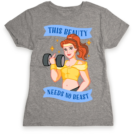 This Beauty Needs No Beast Parody Womens T-shirt - Came Out To Have A Good Time And I'm Honestly Feeling (484x484)