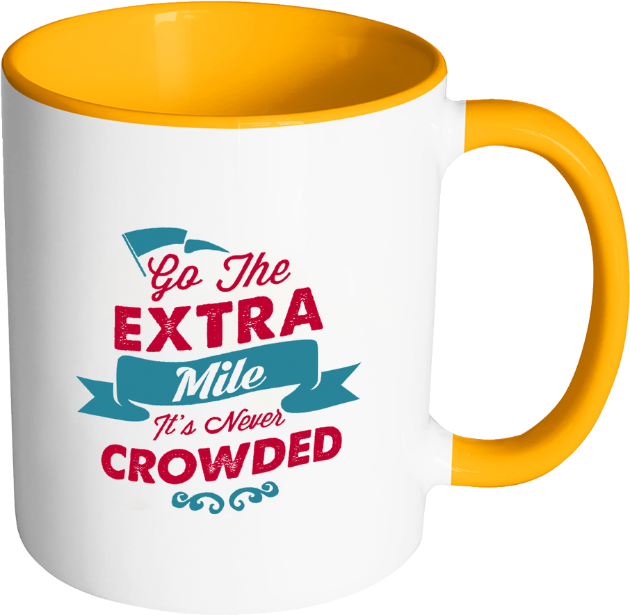 Go The Extra Mile It's Never Crowded Inspirational - Mug (1024x1024)