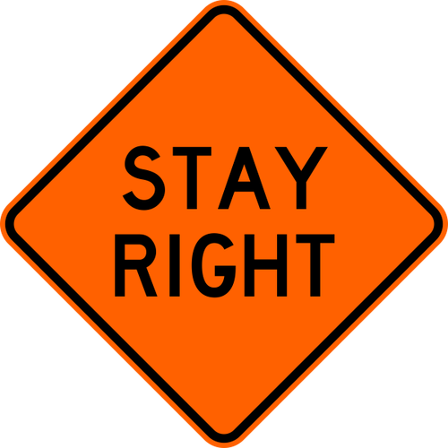Stay Right Warning Trail Sign Orange - Road Work Ahead Sign (500x500)