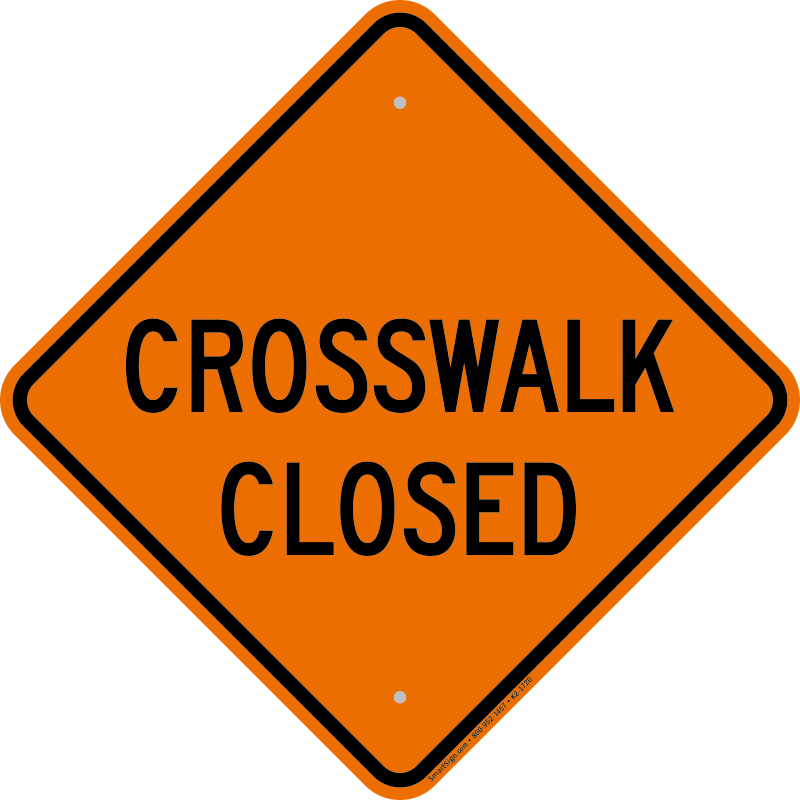 Crosswalk Closed Diamond Pedestrian Sign - Brady 129447 (800x800)