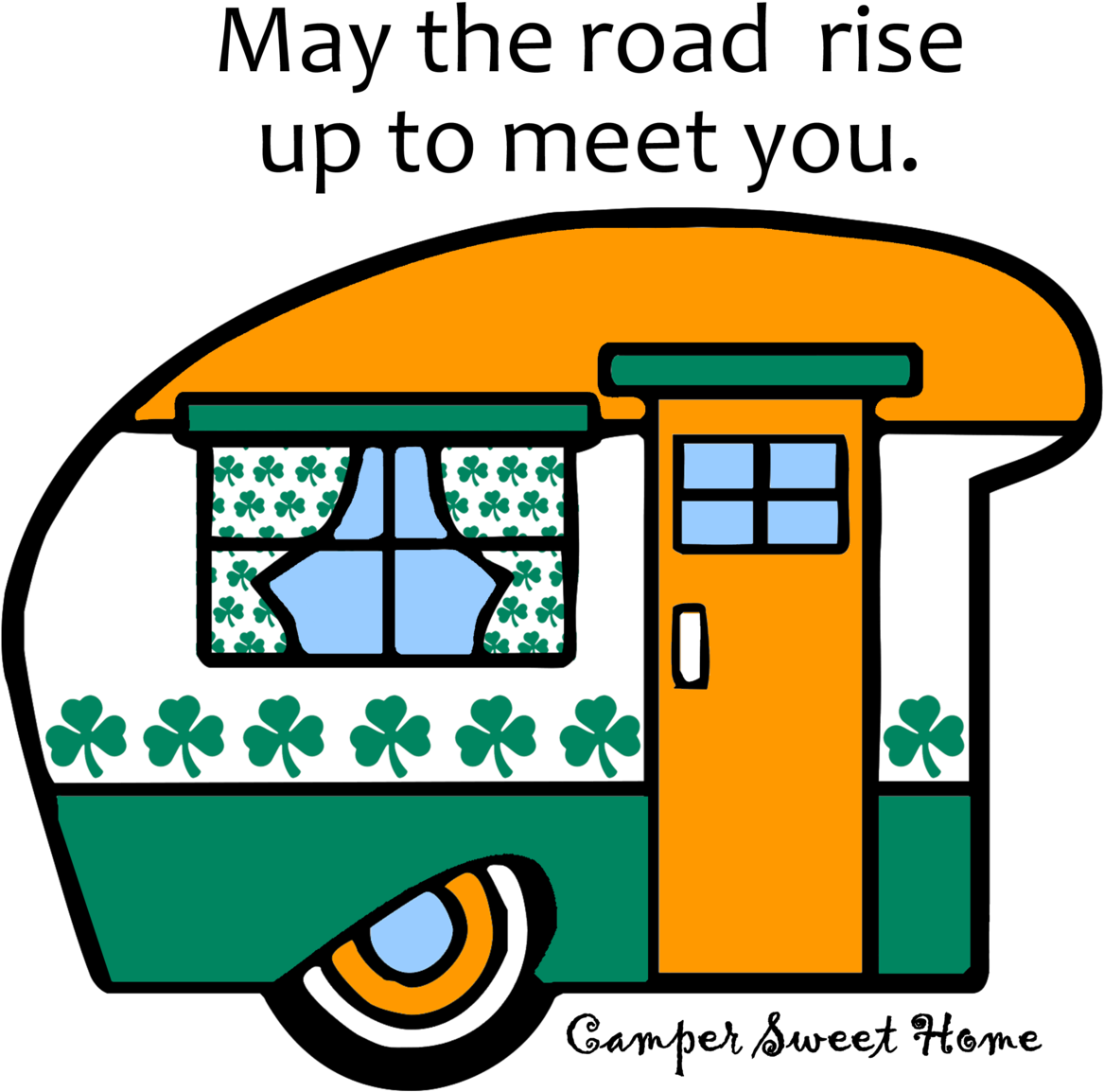 "irish Saying" Camper Sweet Home - Recreational Vehicle (1200x1200)